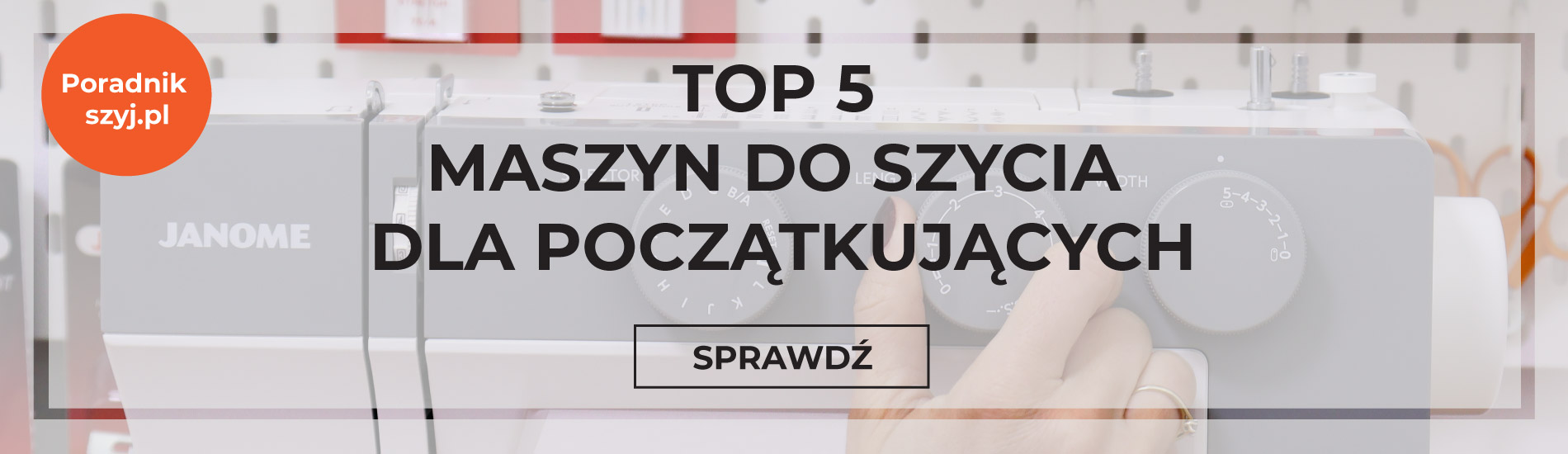 Top 5 maszyn do szycia dla początkujących