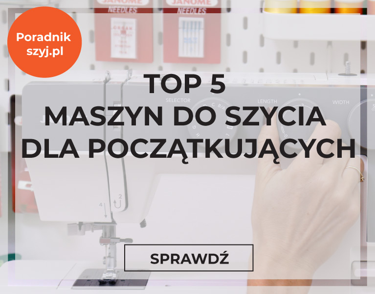 Top 5 maszyn do szycia dla początkujących