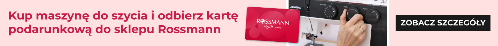 Kup maszynę do szycia w szyj.pl i odbierz kartę podarunkową do sklepu Rossmann